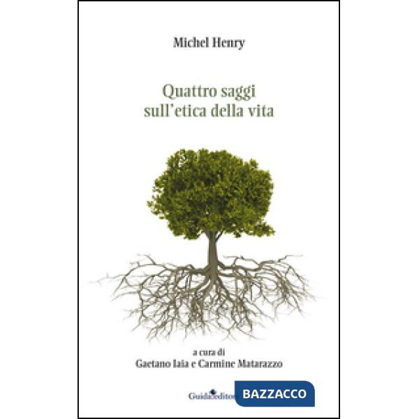 Quattro saggi sull'etica della vita