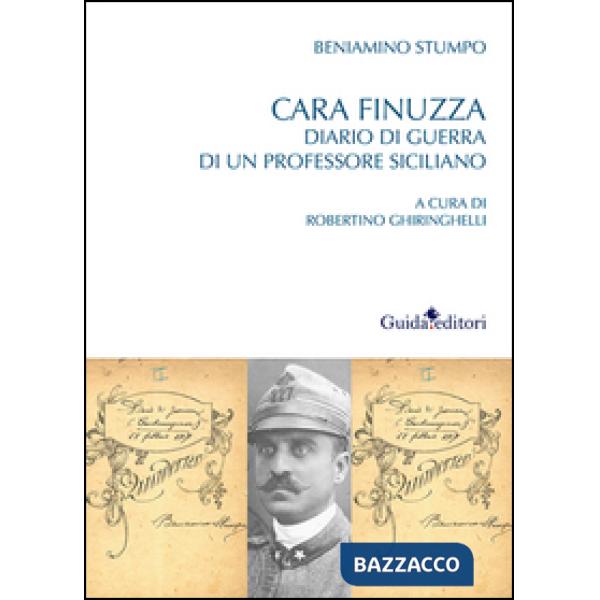 Cara Finuzza. Diario di guerra di un professore siciliano