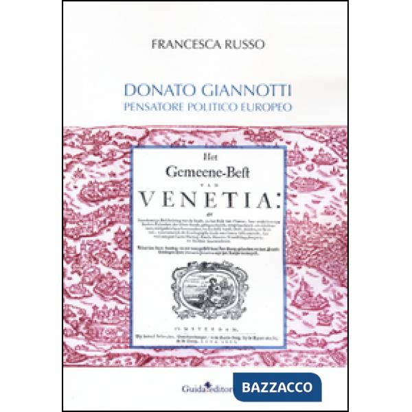 Donato Giannotti. Pensatore politico europeo