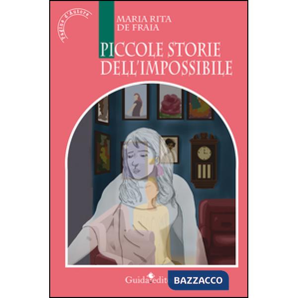 Piccole storie dell'impossibile