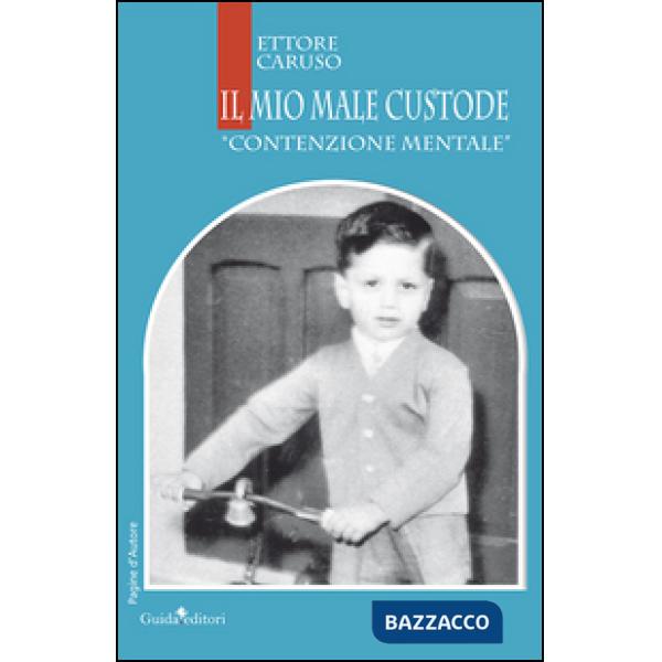 Mio male custode. «Contenzione mentale» (Il)