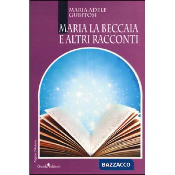 Maria la Beccaia e altri racconti