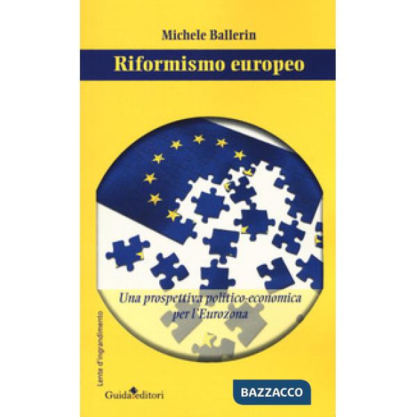 Riformismo europeo. Una prospettiva politico-economica per l'Eurozona