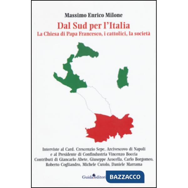 Dal Sud per l'Italia. La Chiesa di Papa Francesco, i cattolici, la società