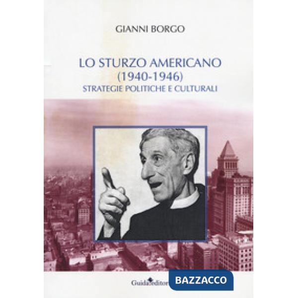 Sturzo americano (1940-1946). Strategie politiche e culturali (Lo)