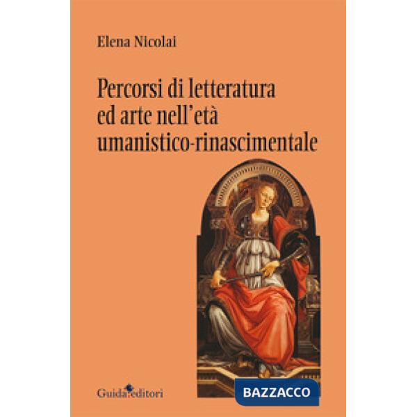 Percorsi di letteratura ed arte nell'età umanistico-rinascimentale