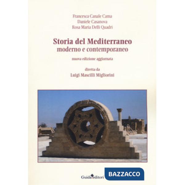 Storia del Mediterraneo moderno e contemporaneo. Nuova ediz.