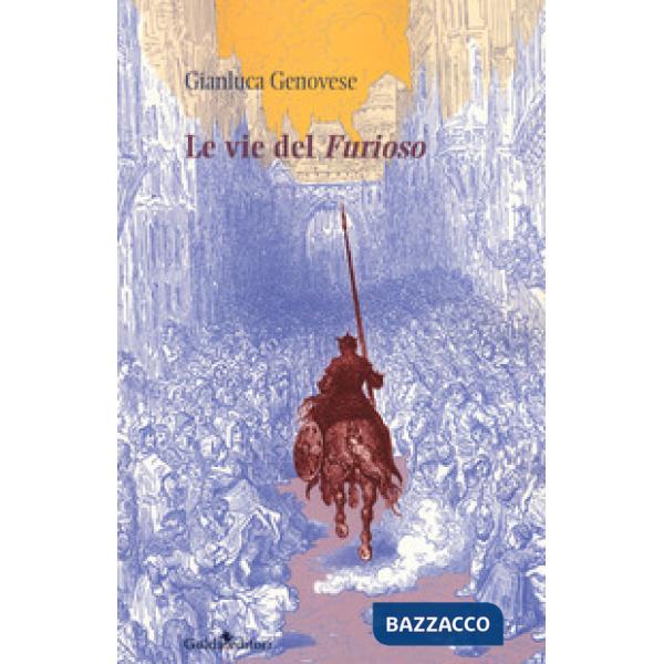Vie del «Furioso» (Le)