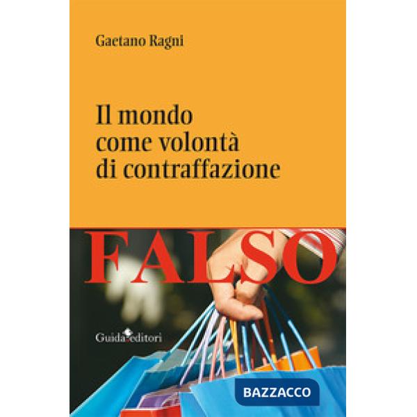 Mondo come volontà di contraffazione (Il)