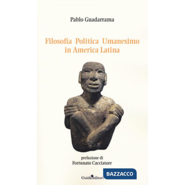 Filosofia politica umanesimo in America Latina
