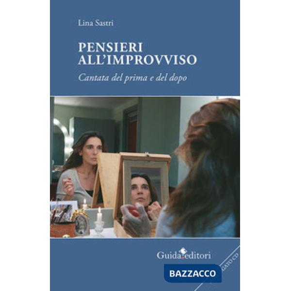 Pensieri all'improvviso. Cantata di prima e dopo