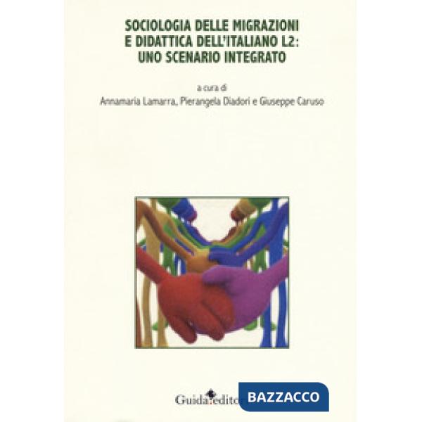 Sociologia delle migrazioni e didattica dell'italiano L2: uno scenario integrato