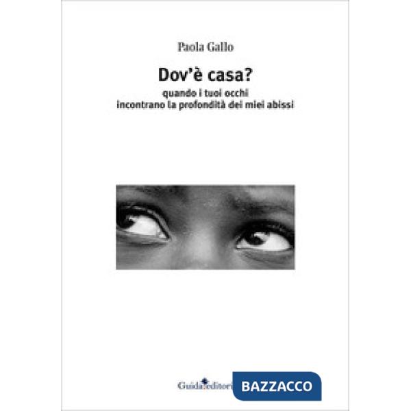 Dov'è casa? Quando i tuoi occhi incontrano la profondità dei miei abissi