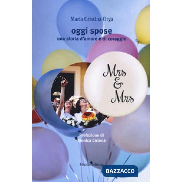 Oggi spose. Una storia d'amore e di coraggio