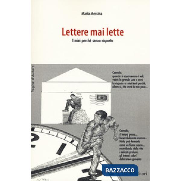 Lettere mai scritte. I miei perché senza risposta