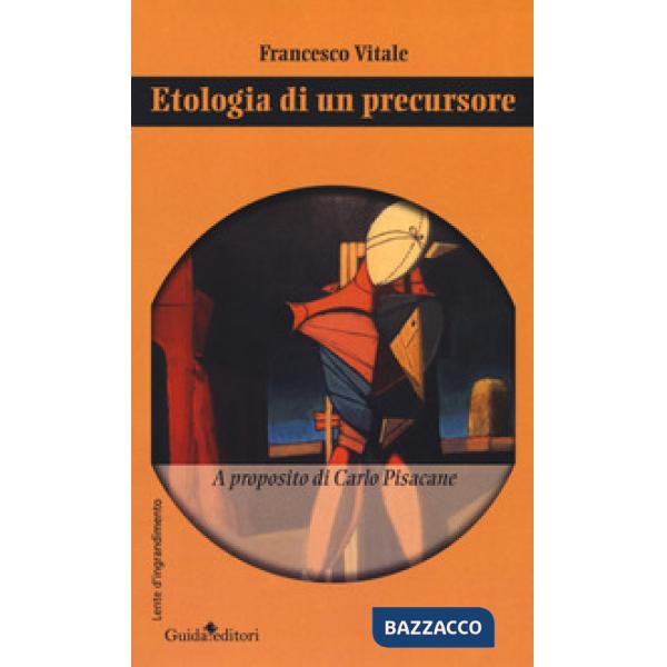 Etologia di un precursore. A proposito di Carlo Pisacane
