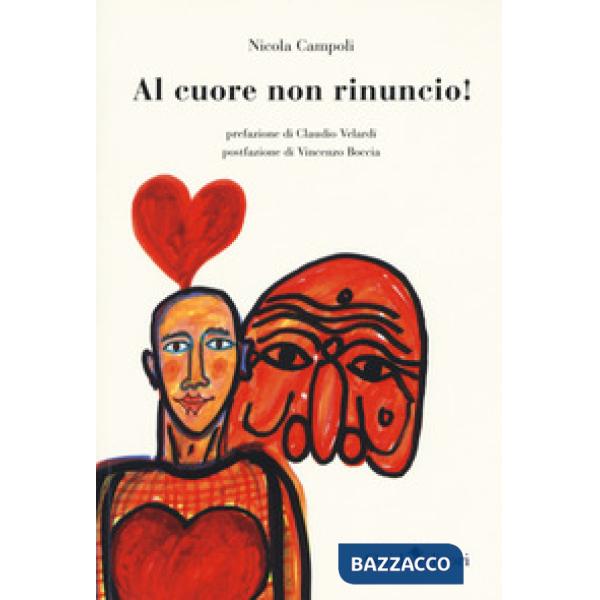 Al cuore non rinuncio!