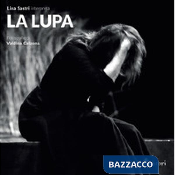 Lina Sastri interpreta La Lupa