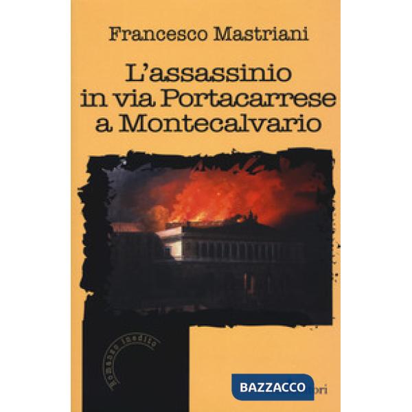 Assassinio in via Portacarrese a Montecalvario (L')