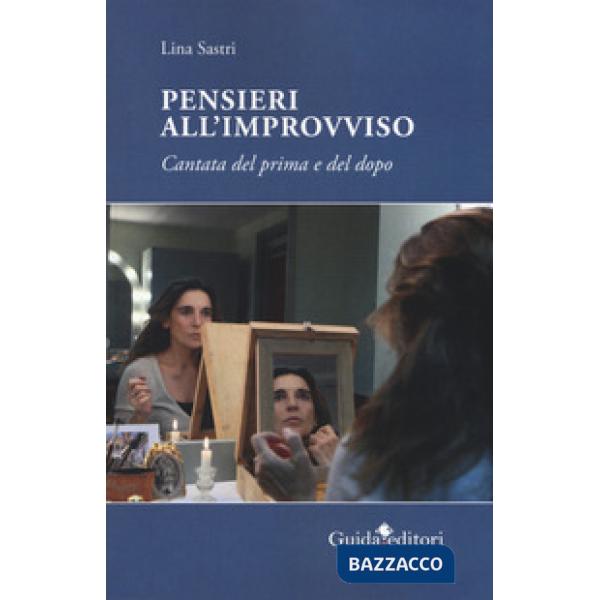 Pensieri all'improvviso. Cantata di prima e dopo