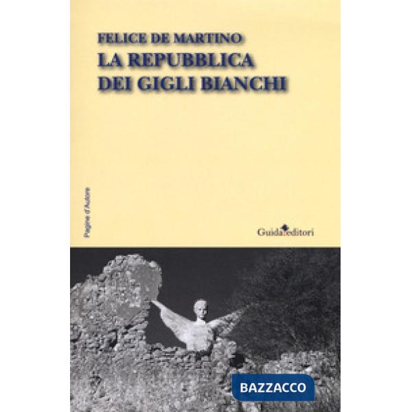 Repubblica dei gigli bianchi (La)