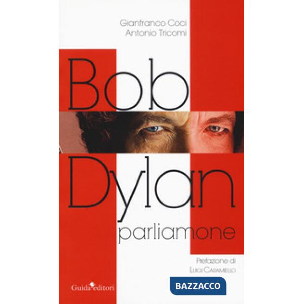 Bob Dylan. Parliamone
