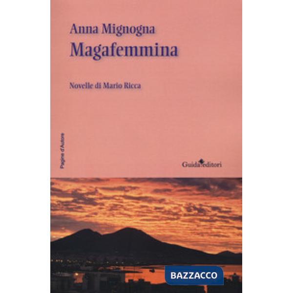 Magafemmina. Novelle di Mario Ricca