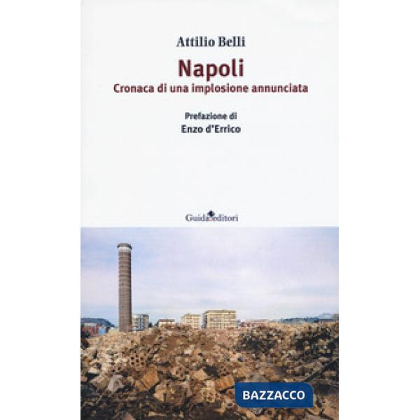 Napoli. Cronaca di una implosione annunciata