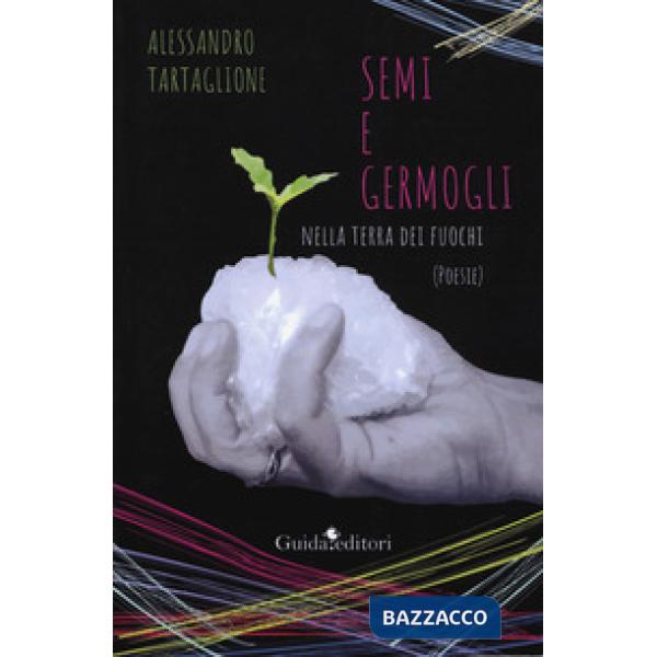 Semi e germogli nella terra dei fuochi