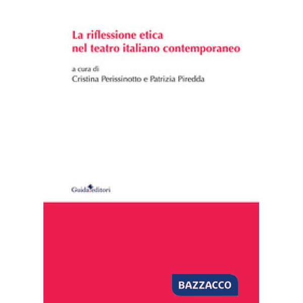 Riflessione etica nel teatro italiano contemporaneo (La)