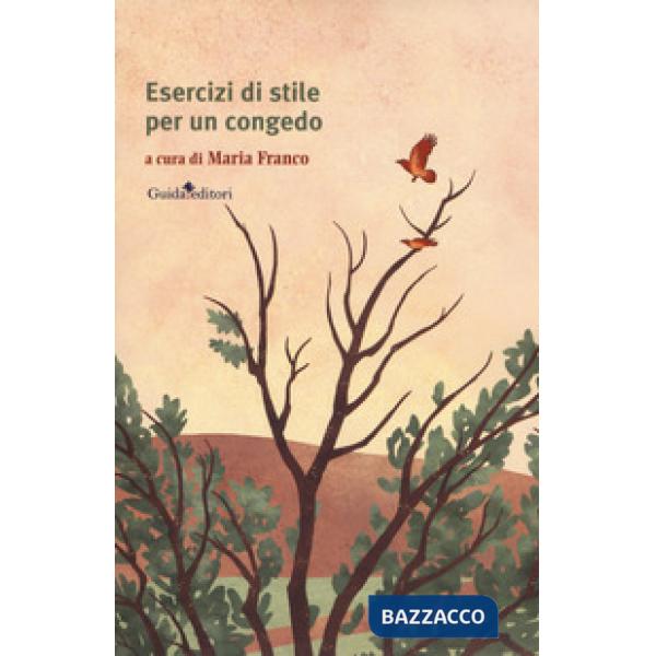 Esercizi di stile per un congedo