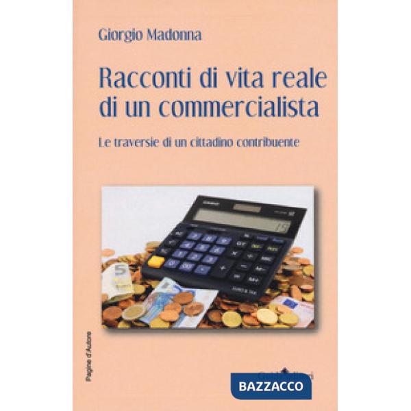 Racconti di vita reale di un commercialista. Le traversie di un cittadino contribuente