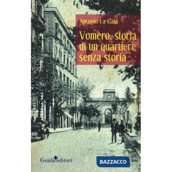 Vomero, storia di un quartiere senza storia