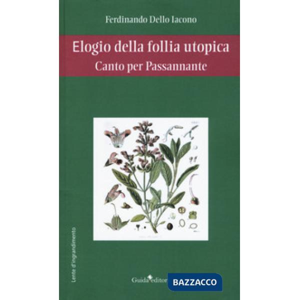 Elogio della follia utopica. Canto per Passannante