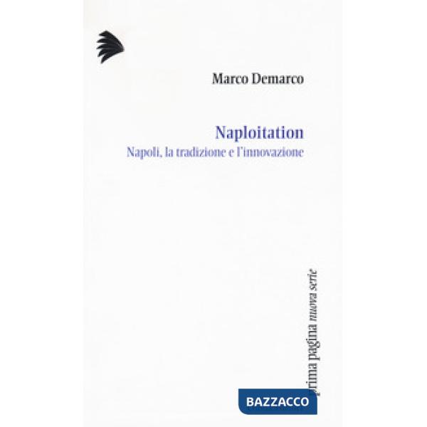 Naploitation. Napoli, la tradizione e l'innovazione