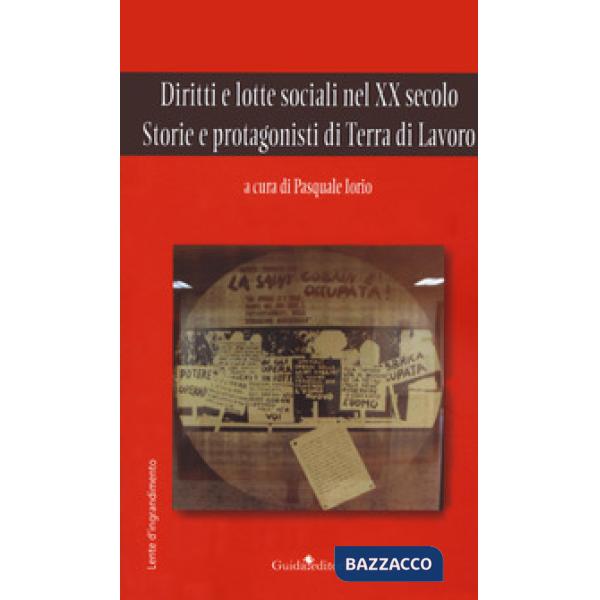 Diritti e lotte sociali nel XX secolo. Storie e protagonisti di Terra di Lavoro