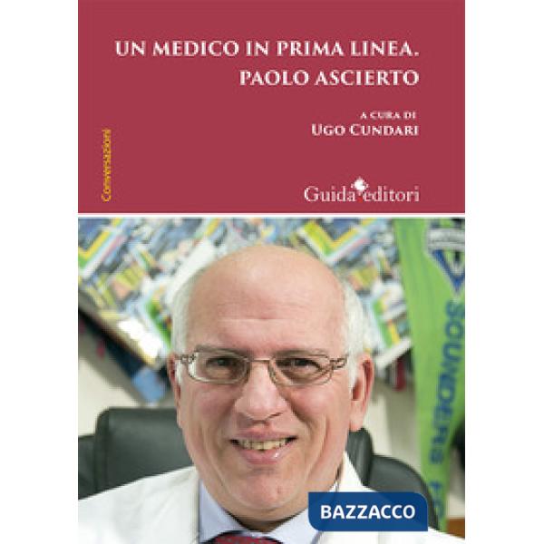 Medico in prima linea Paolo Ascierto (Un)
