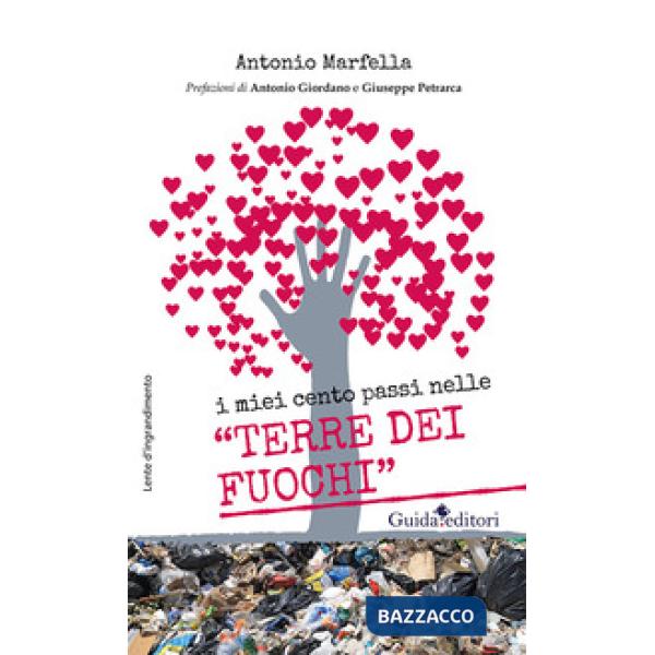 Miei cento passi nelle «terre dei fuochi» (I)