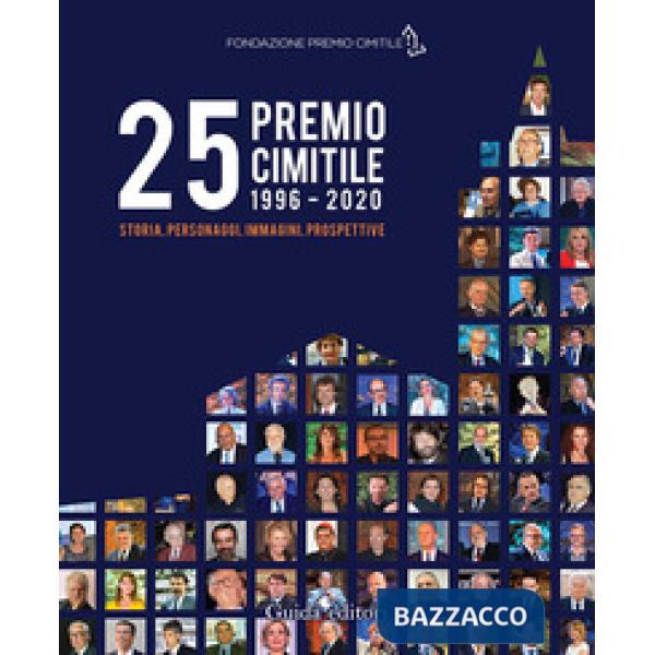 25° Premio Cimitile 1996-2020. Storia, personaggi, immagini, prospettive