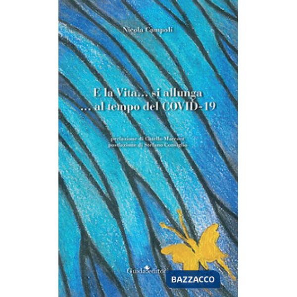 E la vita... si allunga... al tempo del covid-19