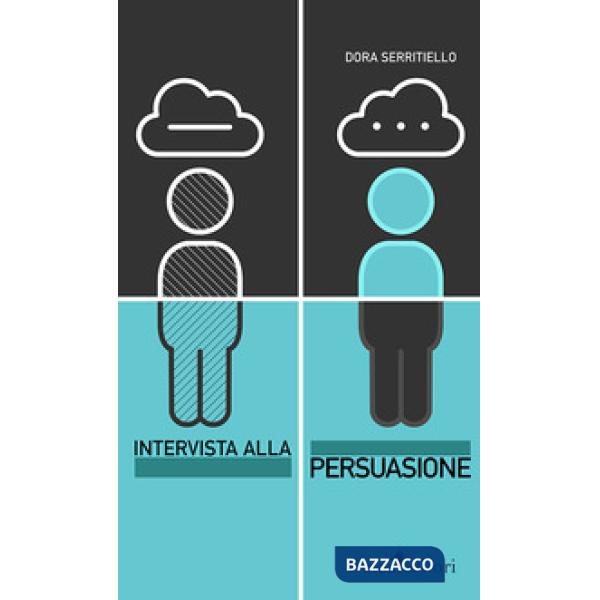 Intervista alla persuasione. Dalla retorica al marketing