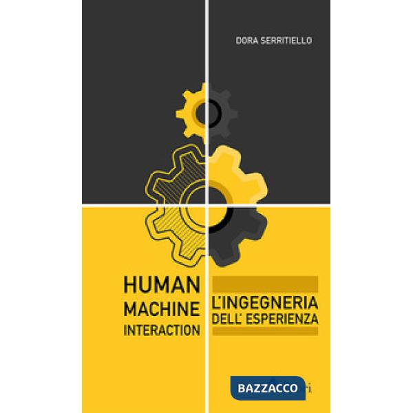 Human-Machine Interaction. L'ingegneria dell'esperienza
