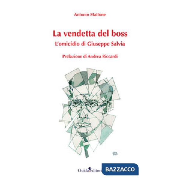 Vendetta del boss. L'omicidio di Giuseppe Salvia (La)