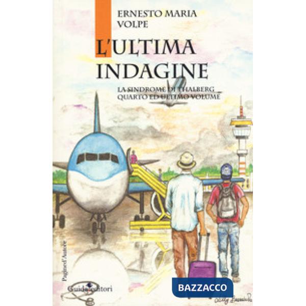 Ultima indagine. La sindrome di Thalberg (L'). Vol. 4