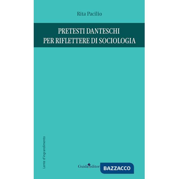 Pretesti danteschi per riflettere di sociologia