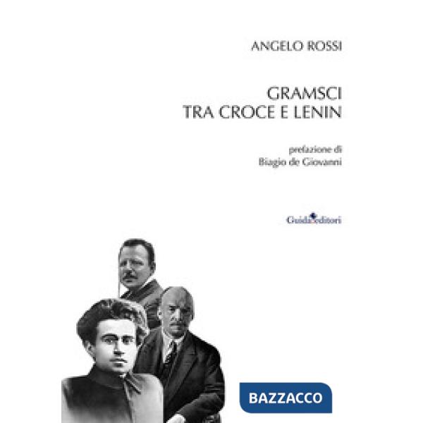Gramsci tra Croce e Lenin