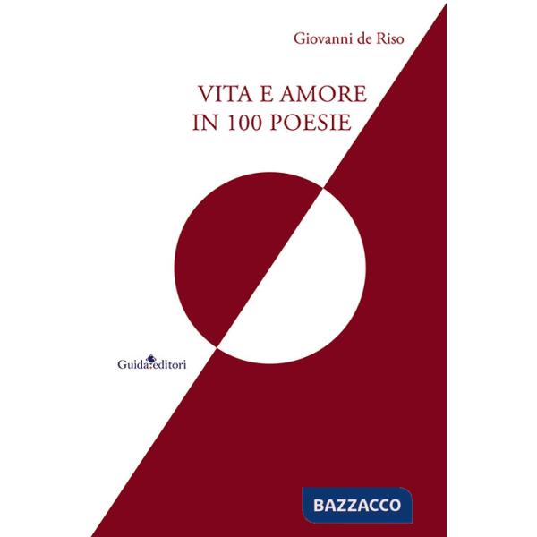 Vita e amore in 100 poesie