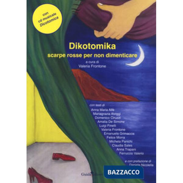 Dikotomika. Scarpe rosse per non dimenticare. Con CD-Audio