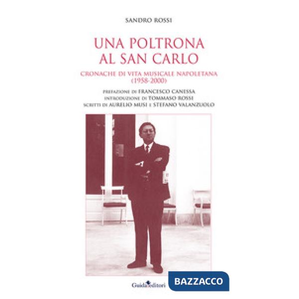 Poltrona al San Carlo. Cronache di vita musicale napoletana (1958-2000) (Una)
