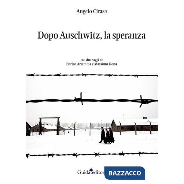 Dopo Auschwitz, la speranza